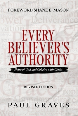 Every Believer's Authority by Graves, Paul L.