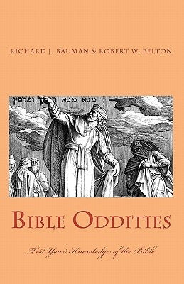 Bible Oddities by Pelton, Robert W.