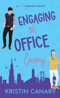 Engaging the Office Enemy: A Sweet Romantic Comedy by Canary, Kristin
