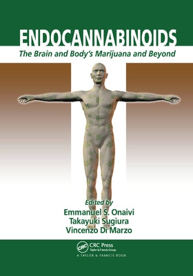 Endocannabinoids: The Brain and Body's Marijuana and Beyond by Onaivi, Emmanuel S.