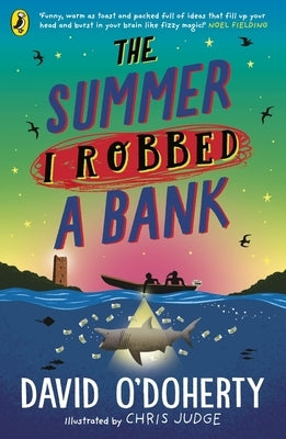 The Summer I Robbed a Bank by O'Doherty, David