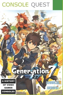 Console Quest: Seventh Generation: A History of Video game Consoles by Robins, Charlie