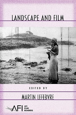 Landscape and Film by Lefebvre, Martin