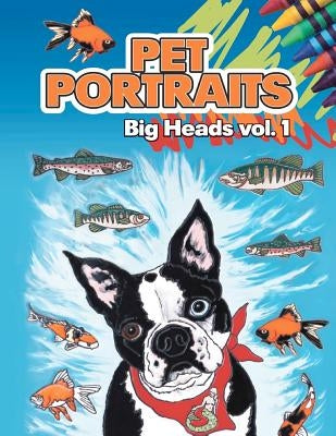 Pet Portraits: Big Heads Vol 1 by Pumpkin Studios