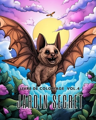 Livre de coloriage Jardin Secret vol.4: Un livre de coloriage pour adultes présentant des scènes de jardins magiques by Huntelar, James