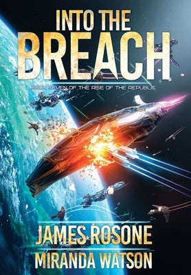 Into the Breach: Book Seven by Rosone, James