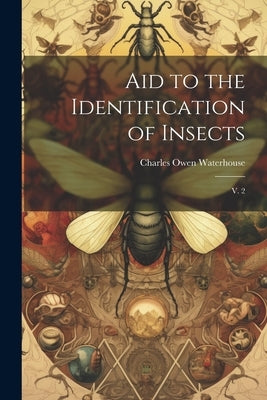 Aid to the Identification of Insects: V. 2 by Waterhouse, Charles Owen