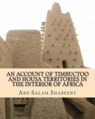 An Account of Timbuctoo and Housa Territories in the Interior of Africa by Jackson, James Grey