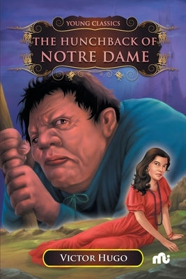 The Hunchback of Notre-Dame by Hugo, Victor