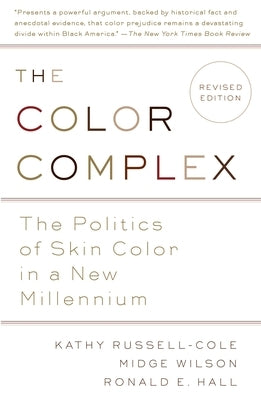 The Color Complex (Revised): The Politics of Skin Color in a New Millennium by Russell, Kathy