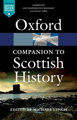 Oxford Companion to Scottish History by Lynch, Michael