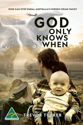 God Only Knows When by Tucker, Trevor