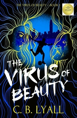The Virus of Beauty - Book 1 by Lyall, C. B.