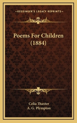 Poems For Children (1884) by Thaxter, Celia