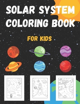 Solar system coloring book: Space and planets with 64 pages for kids Age 2-8 by Pages, Happy
