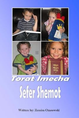 Torat Imecha - Shemot by Ozarowski, Zemira