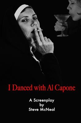 I Danced With Al Capone by McNeal, Steve