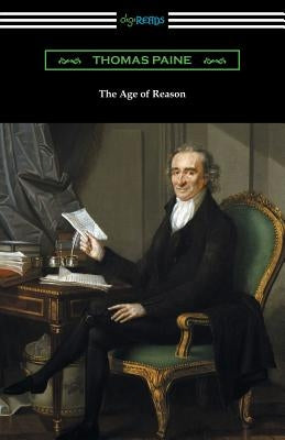 The Age of Reason by Paine, Thomas