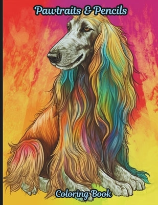 Pawtraits & Pencils Coloring Book: A 50-page coloring book where you bring to life stunning pencil portraits of various dog breeds with furry facts. by Modismos, Frases Y.