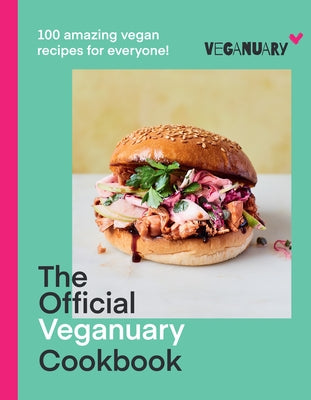 The Official Veganuary Cookbook: 100 Amazing Vegan Recipes for Everyone! by Veganuary
