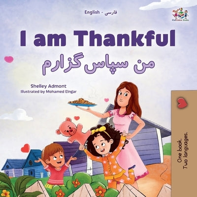I am Thankful (English Farsi Bilingual Children's Book) by Admont, Shelley