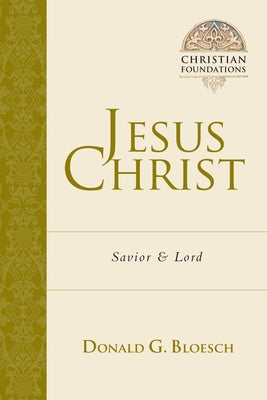Jesus Christ: Savior and Lord by Bloesch, Donald G.