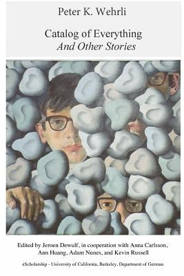 Catalog of Everything And Other Stories by Peter, Wehrli