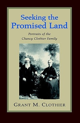 Seeking the Promised Land by Clothier, Grant M.