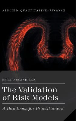 The Validation of Risk Models: A Handbook for Practitioners by Scandizzo, S.