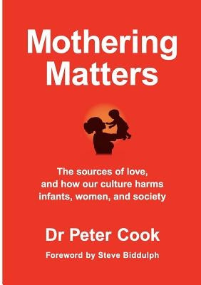 Mothering Matters by Cook, Peter