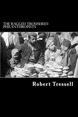 The Ragged Trousered Philanthropists by Struik, Alex