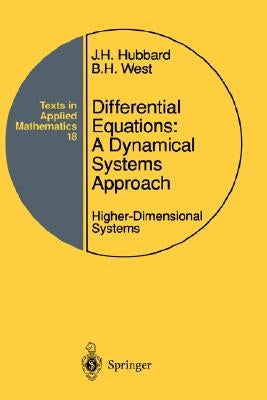 Differential Equations: A Dynamical Systems Approach: Higher-Dimensional Systems by Hubbard, John H.