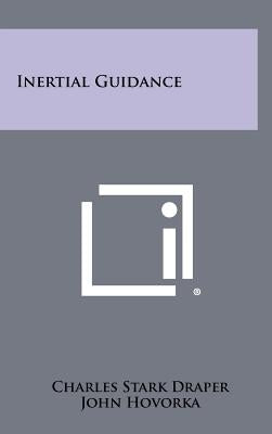 Inertial Guidance by Draper, Charles Stark