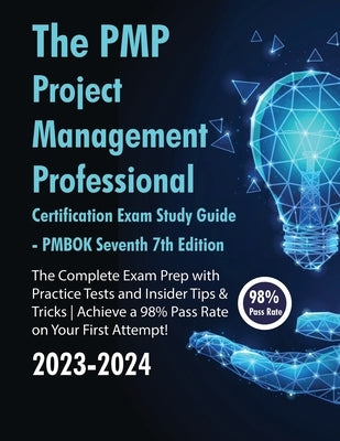 The PMP Project Management Professional Certification Exam Study Guide PMBOK Seventh 7th Edition: The Complete Exam Prep With Practice Tests and Insid by Ace5