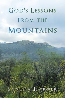 God's Lessons from the Mountains by Harner, Sandra