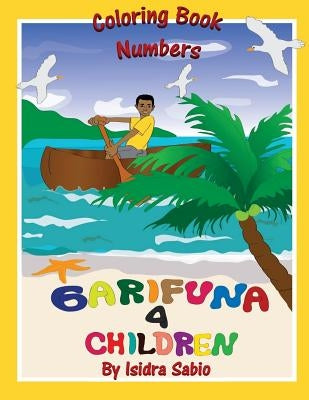Garifuna 4 Children-Numbers: Numbers 1 - 10 by Cayetano, Roy