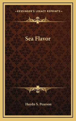 Sea Flavor by Pearson, Haydn S.