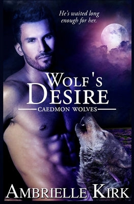 Wolf's Desire by Kirk, Ambrielle