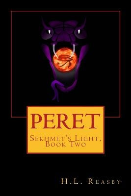 Peret: Sekhmet's Light, Book Two by Reasby, Garth Patrick