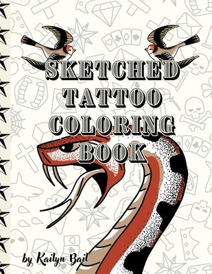 Sketched Tattoo Coloring Book by Bail, Kailyn