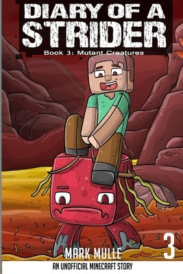 Diary of a Strider Book 3: Mutant Creature by Mulle, Mark