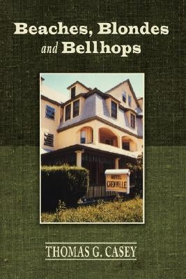Beaches, Blondes and Bellhops by Casey, Thomas G. Sj