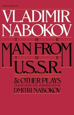 Man from the USSR & Other Plays: And Other Plays by Nabokov, Vladimir