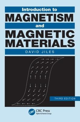 Introduction to Magnetism and Magnetic Materials by Jiles, David