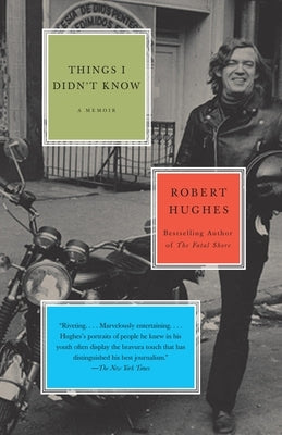 Things I Didn't Know: A Memoir by Hughes, Robert