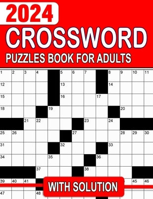 2024 Crossword Puzzles Book For Adults With Solution: Sharpen Your Wits with a Collection of Mind-Bending Puzzle Activities by L. Slocum, Pamela