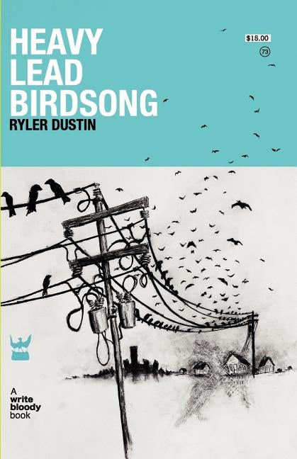 Heavy Lead Birdsong by Dustin, Ryler