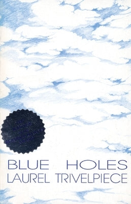 Blue Holes by Trivelpiece, Laurel
