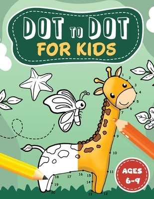 Dot to Dot for kids ages 6-9 by Idole, Velvet