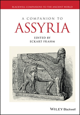 A Companion to Assyria by Frahm, Eckart
